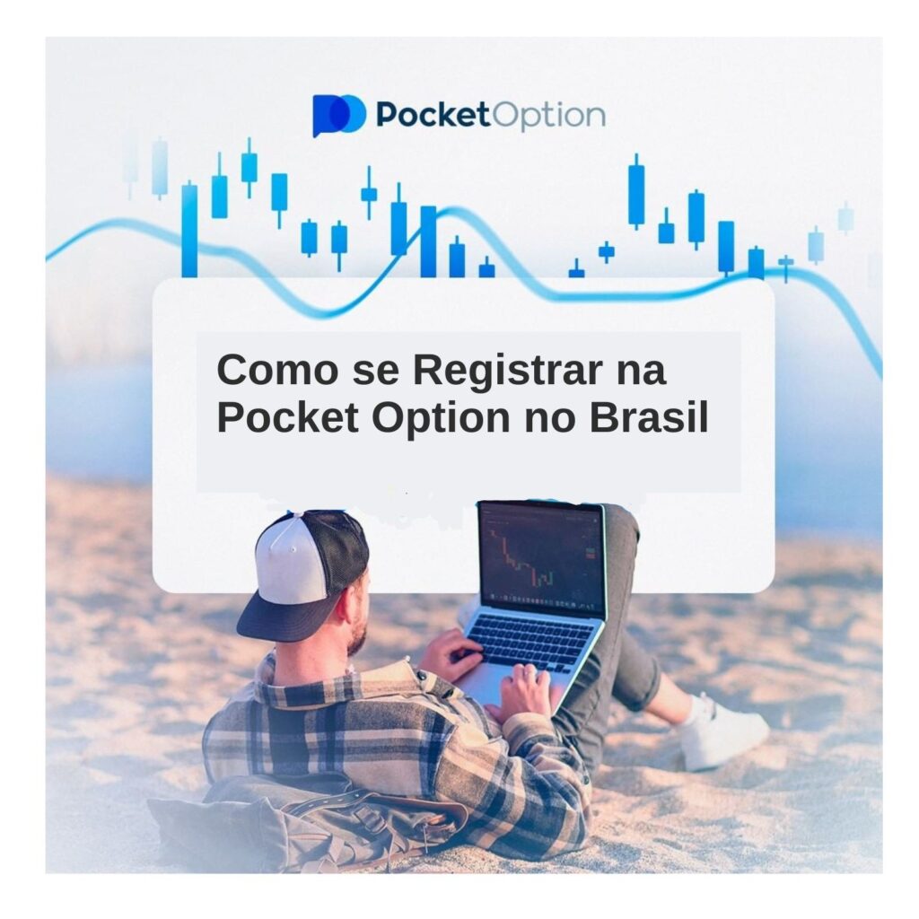 Como se registrar na Pocket Option no Brasil.