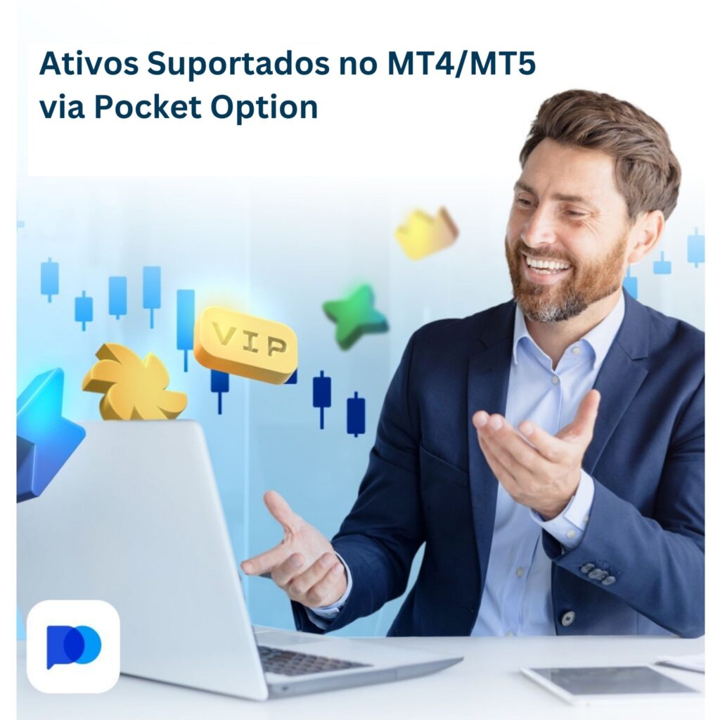 Ativos suportados no MT4/MT5 via Pocket Option.