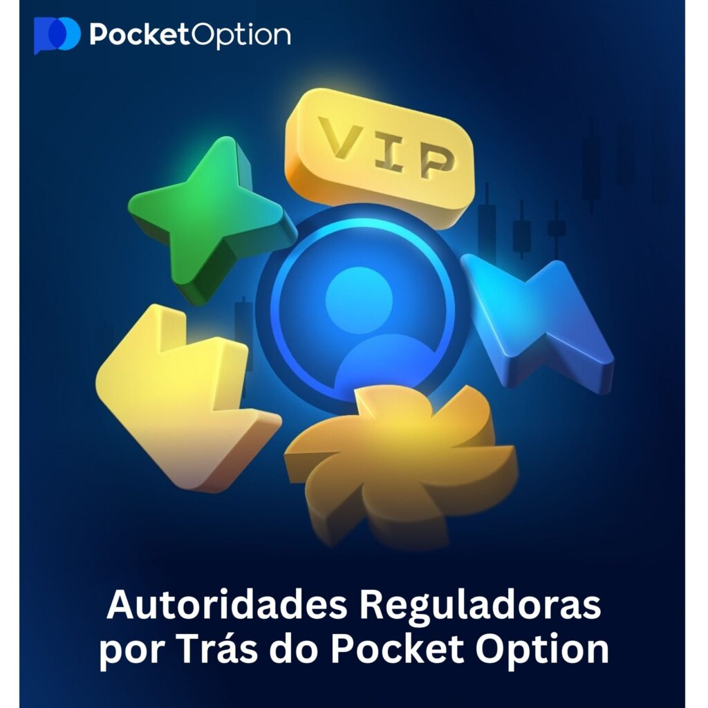 Autoridades reguladoras por trás do Pocket Option.