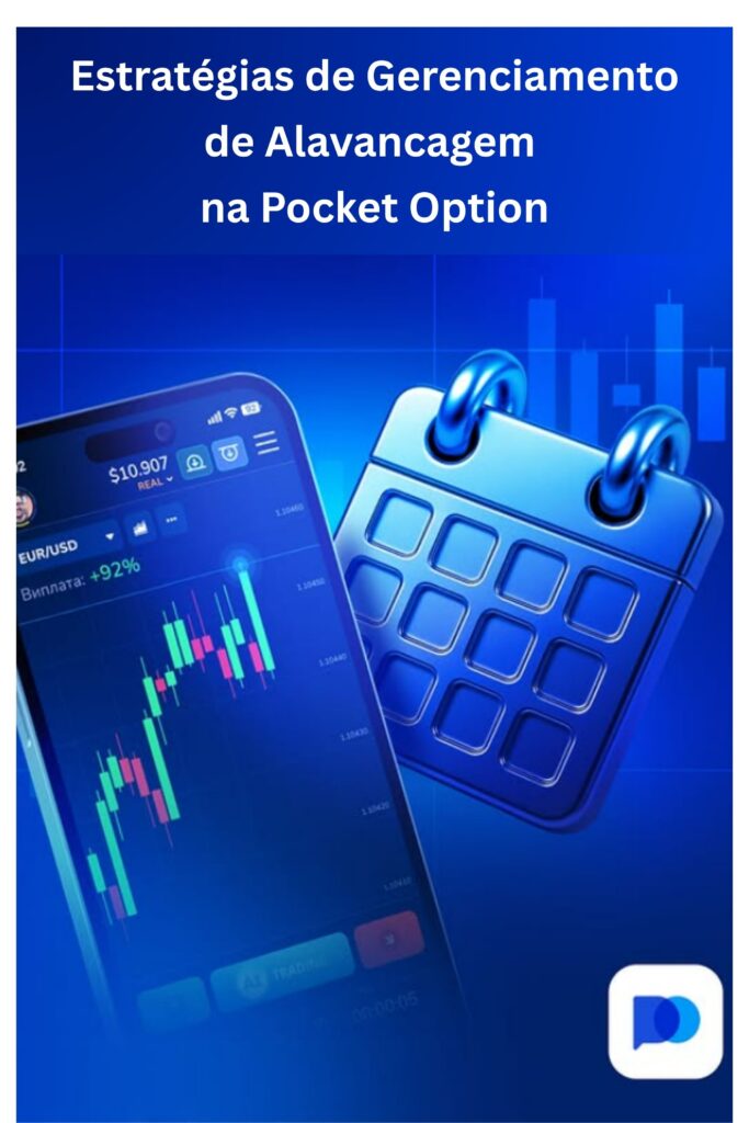 Estratégias de gerenciamento de alavancagem na Pocket Option.