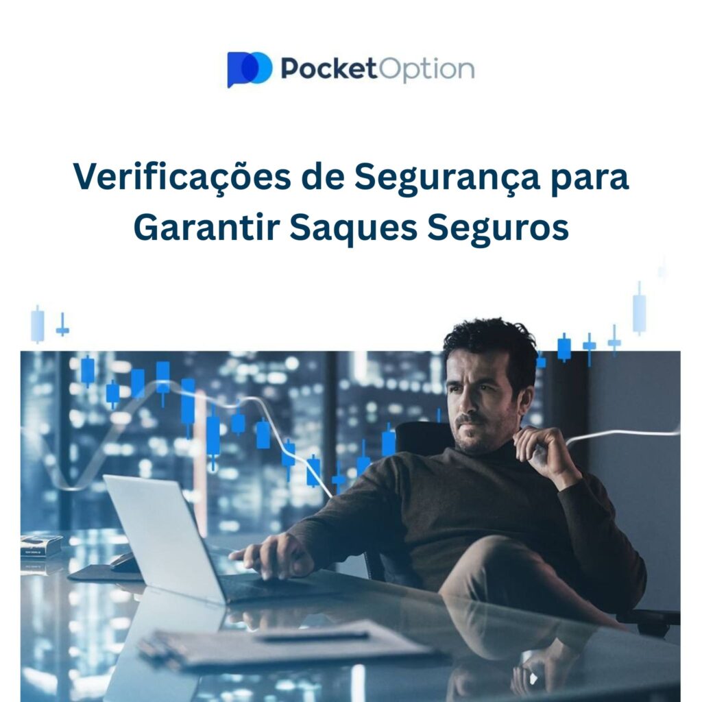 Verificações de segurança para garantir saques seguros.